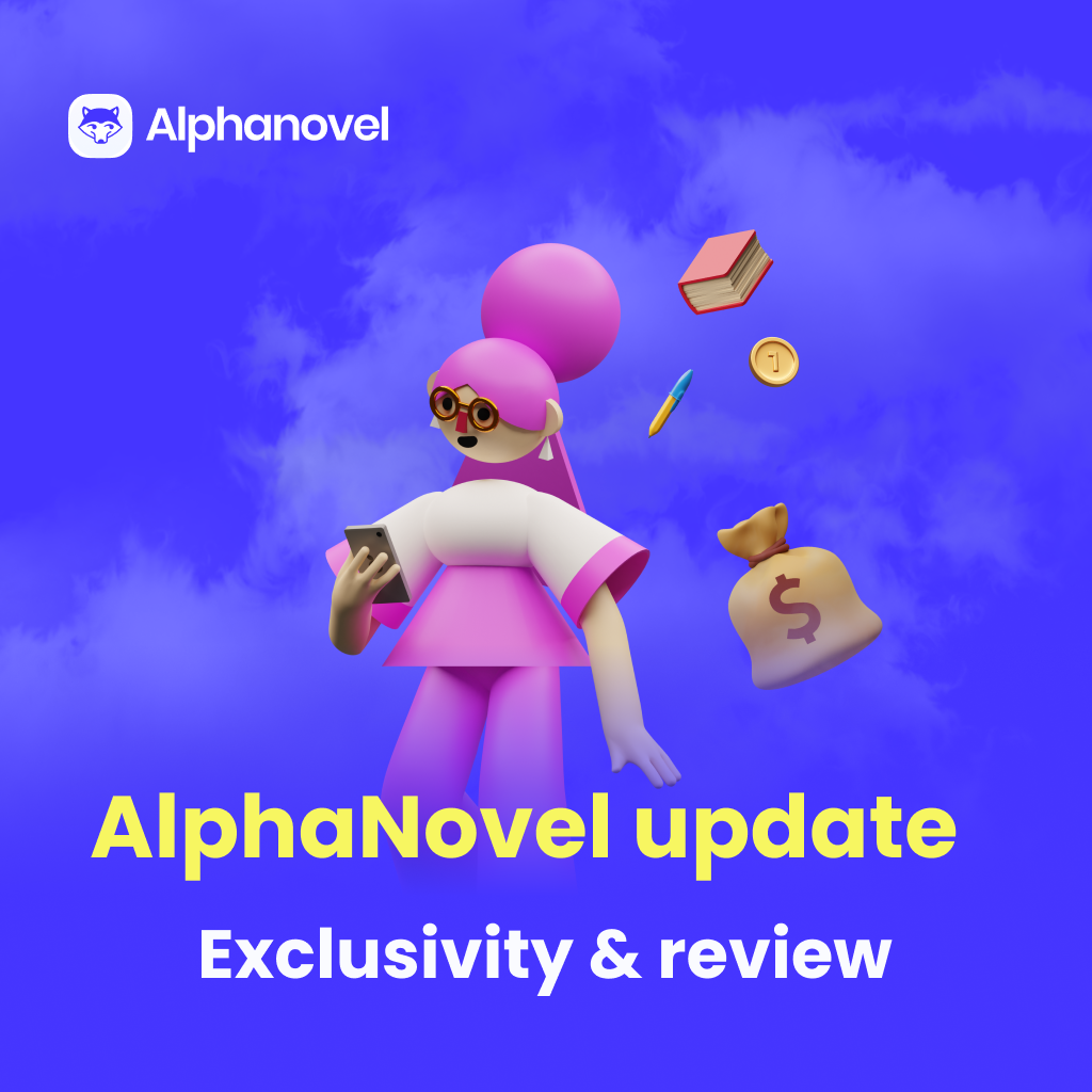 AlphaNovel update: Exclusivity & review
