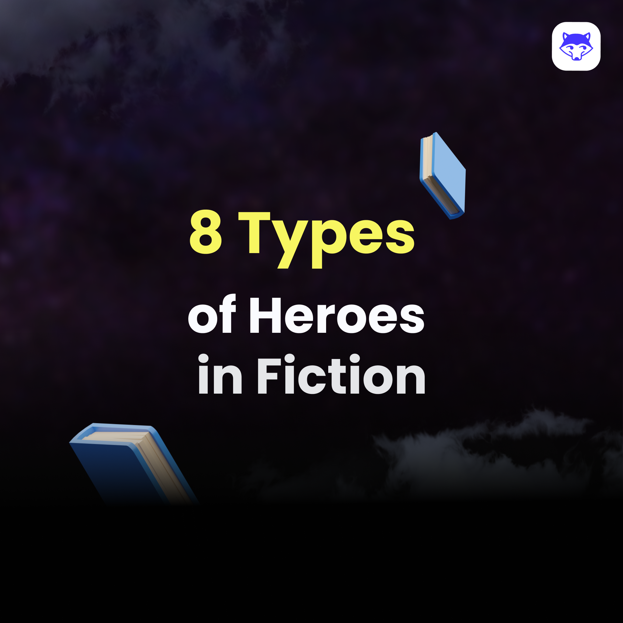 8 Types of Heroes in Fiction