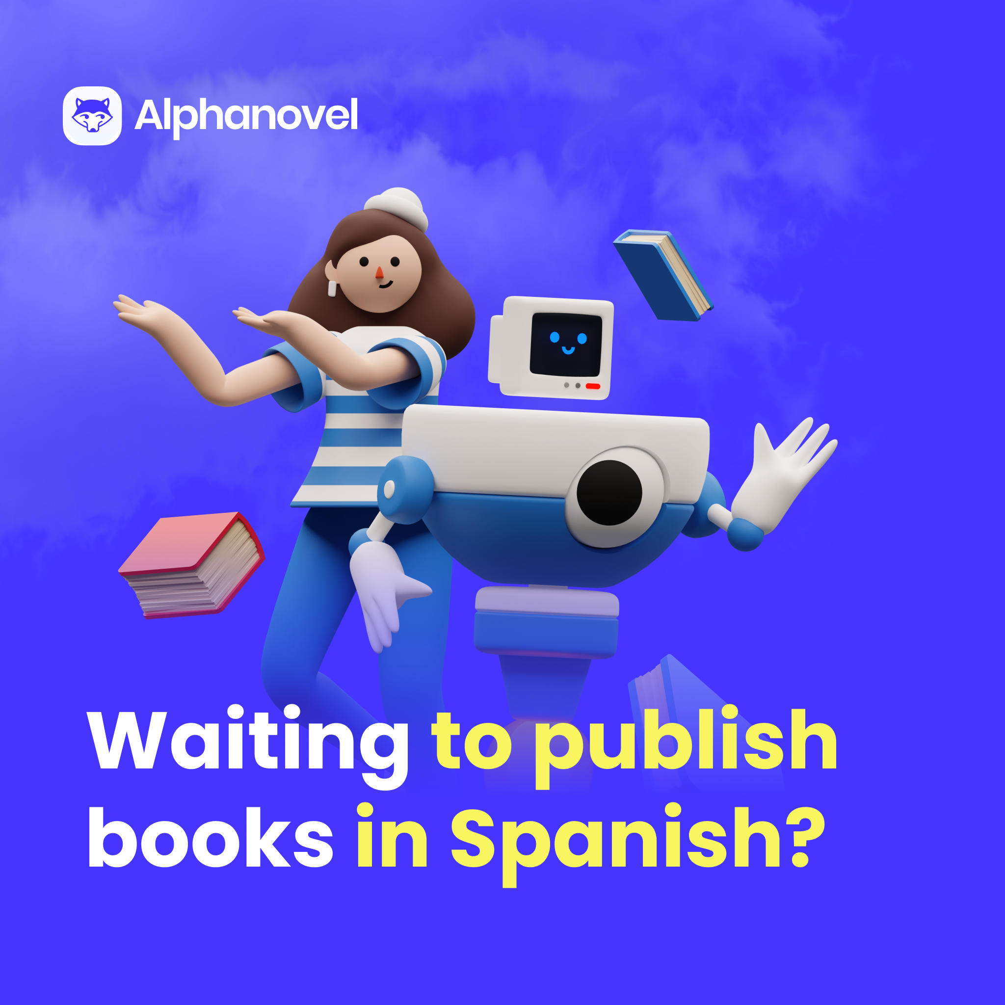 AlphaNovel is looking for Spanish books!