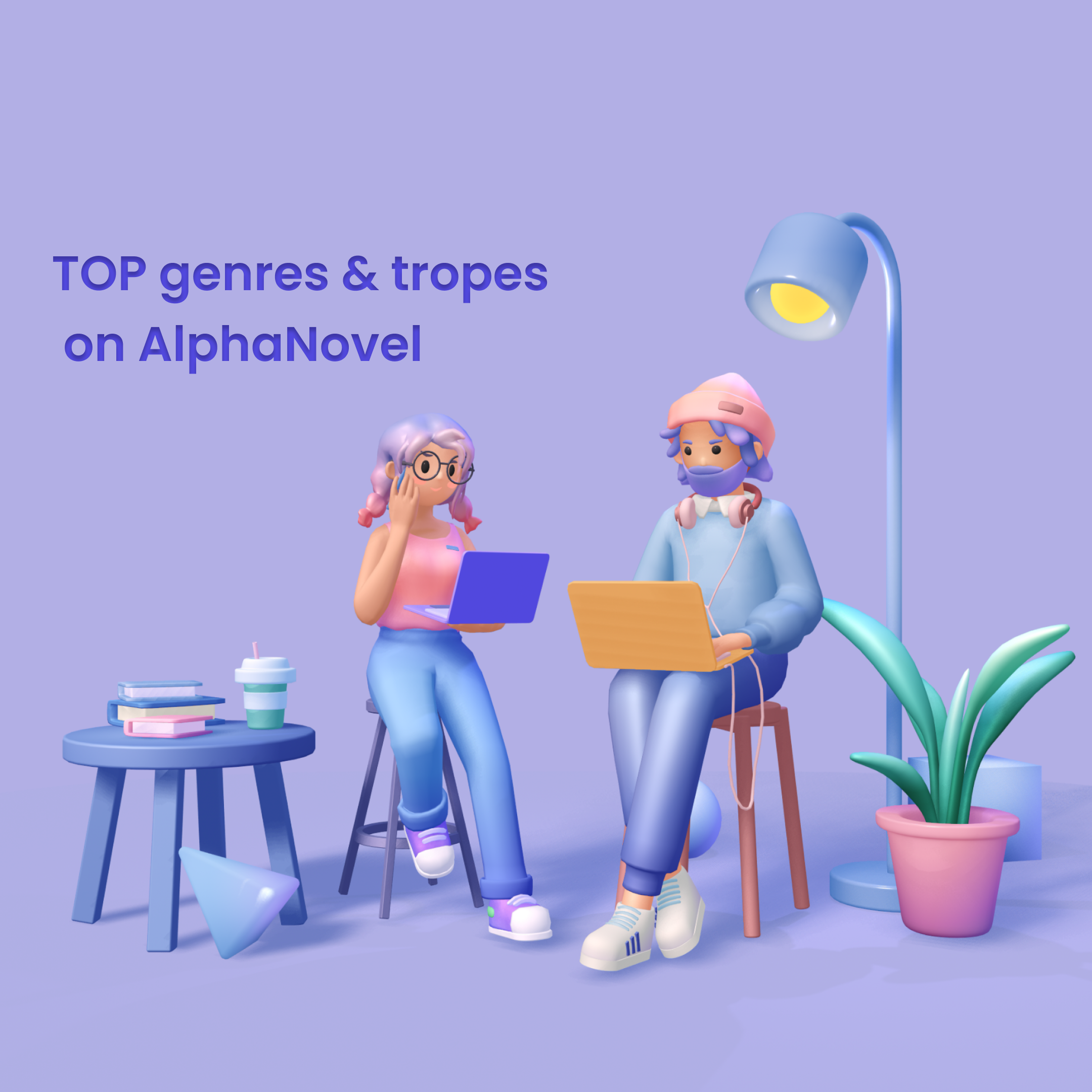 What Readers Love: Trending Genres & Tropes on AlphaNovel